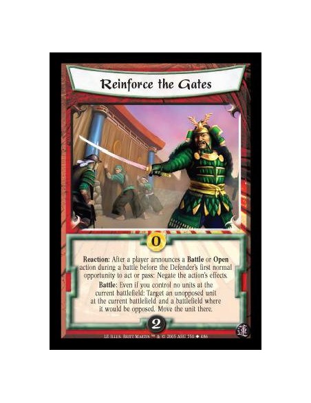 Reinforce the Gates  - Reaction: After a player announces a Battle or Open action during a battle before the Defender's first no