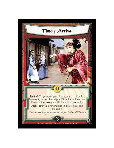 Timely Arrival  - Limited: Target one of your Provinces and a discarded Personality in your discard pile. Discard a card from th