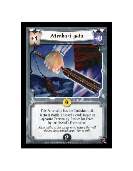 Menhari-gata  - This Personality has the Tactician trait. Tactical Battle: Discard a card: Target an opposing Personality. Reduc