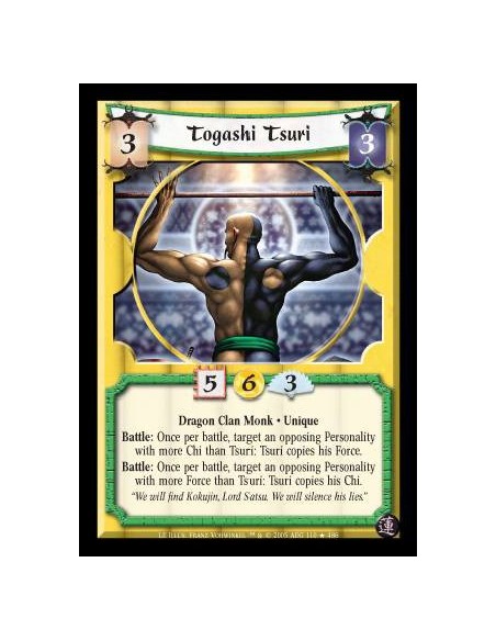 Togashi Tsuri FOIL  - Dragon Clan Monk · Unique. Battle: Once per battle, target an opposing Personality with more Chi than Tsur