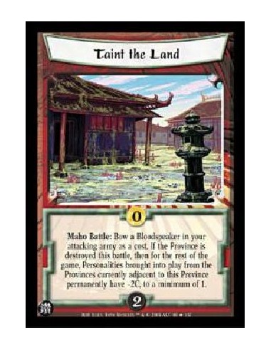 Taint the Land FOIL  - Maho Battle: Bow a Bloodspeaker in your attacking army as a cost. If the Province is destroyed this battl