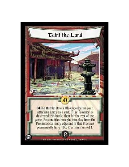 Taint the Land FOIL  - Maho Battle: Bow a Bloodspeaker in your attacking army as a cost. If the Province is destroyed this battl