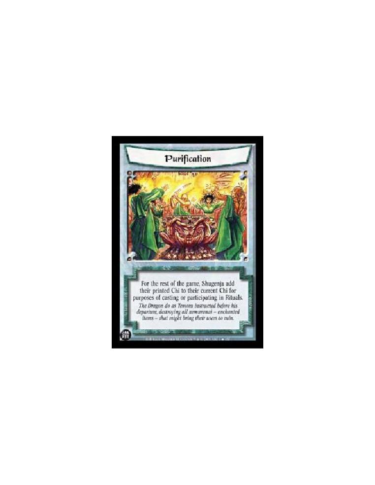 Purification (Event)  - For the rest of the game, Shugenja add their printed Chi to their current Chi for purposes of casting or