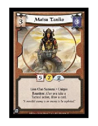 Matsu Taniko  - Lion Clan Samurai · UniqueReaction: After you take a Tactical action, draw a card. 