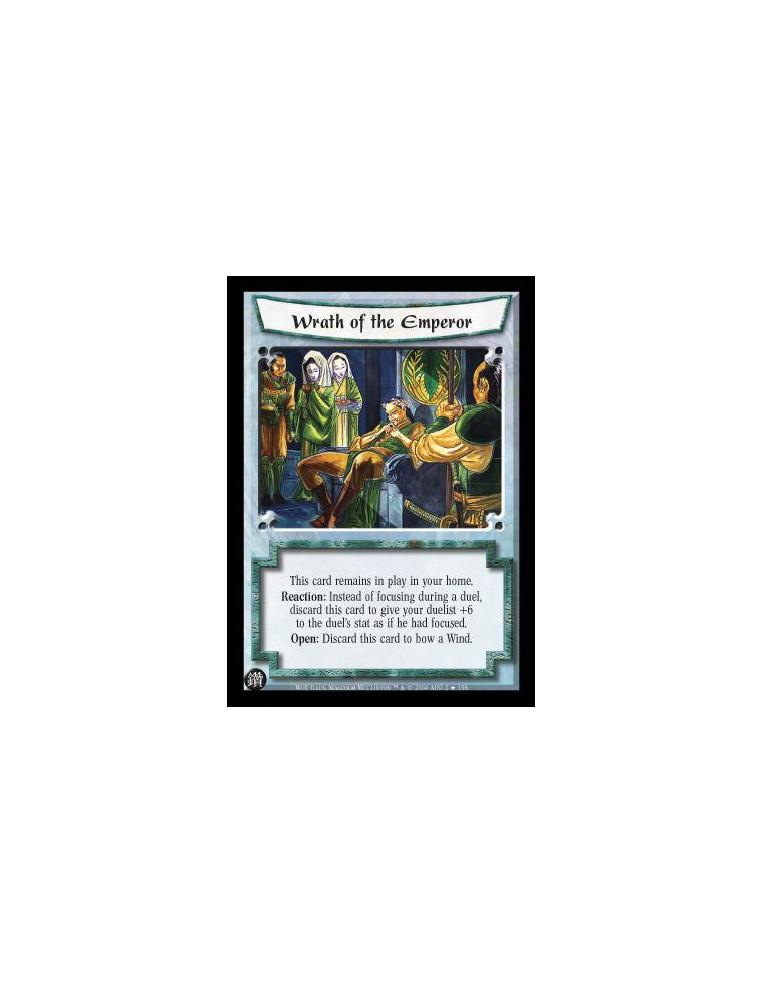 Wrath of the Emperor  - This card remains in play in your home. Reaction: Instead of focusing during a duel, discard this card t