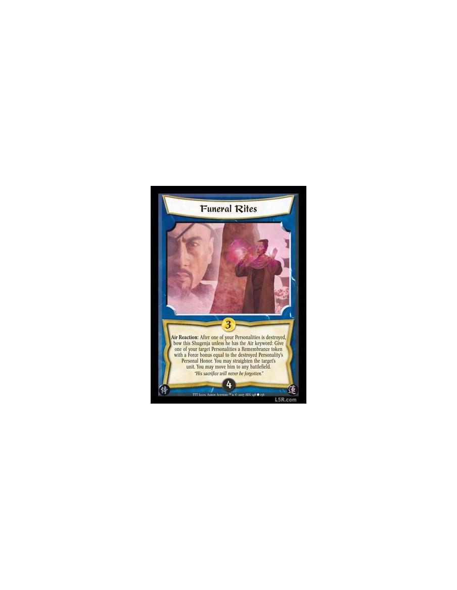 Funeral Rites  - Air Reaction: After one of your Personalities is destroyed, bow this Shugenja unless he has the Air keyword: Gi