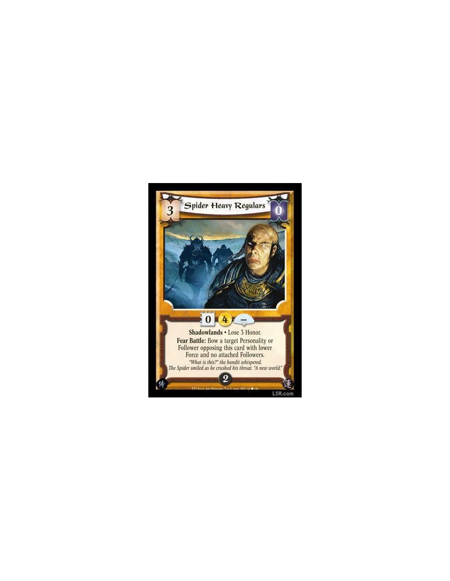 Spider Heavy Regulars  - Shadowlands · Lose 3 Honor. Fear Battle: Bow a target Personality or Follower opposing this card with l