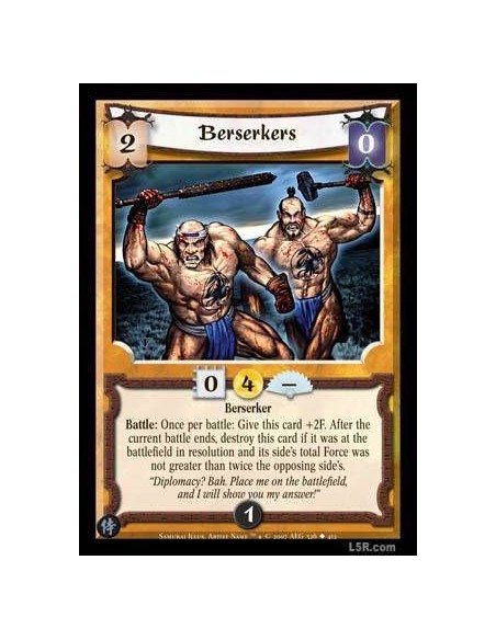 Berserkers  - Berserker Battle : Once per battle: Give this card +2F. After the current battle ends, destroy this card if it was