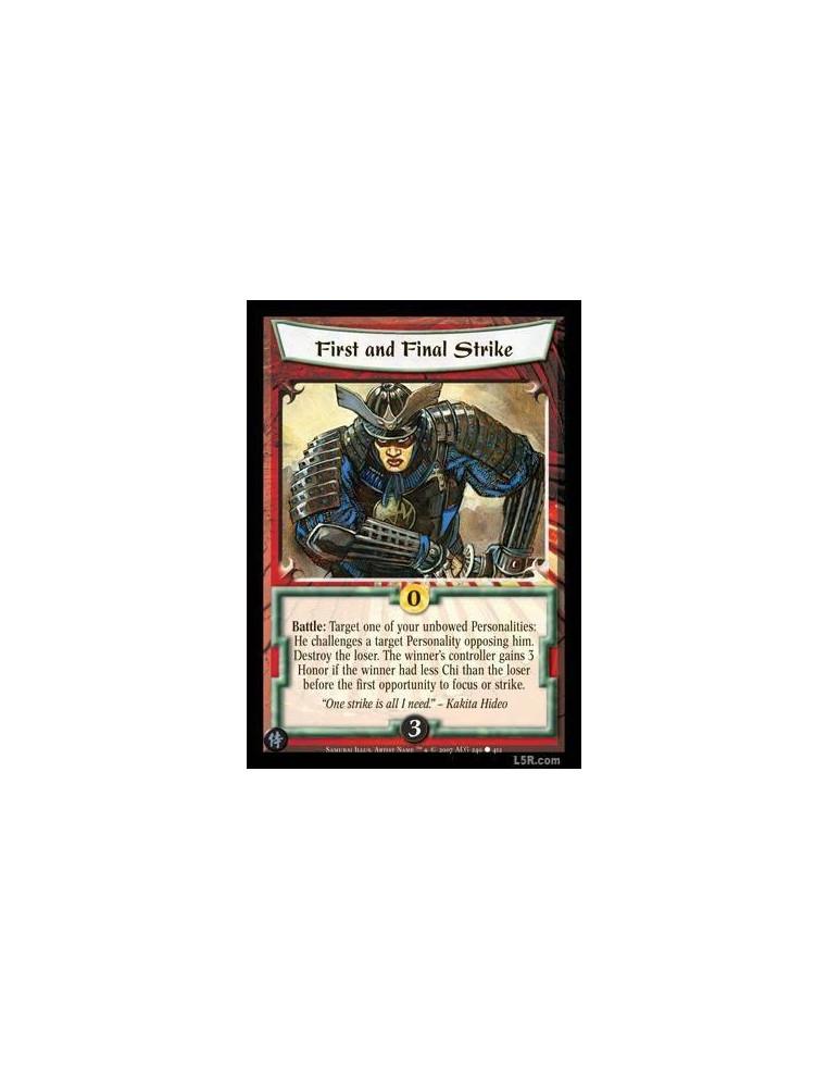 First and Final Strike FOIL  - Battle : Target one of your unbowed Personalities: He challenges a target Personality opposing hi