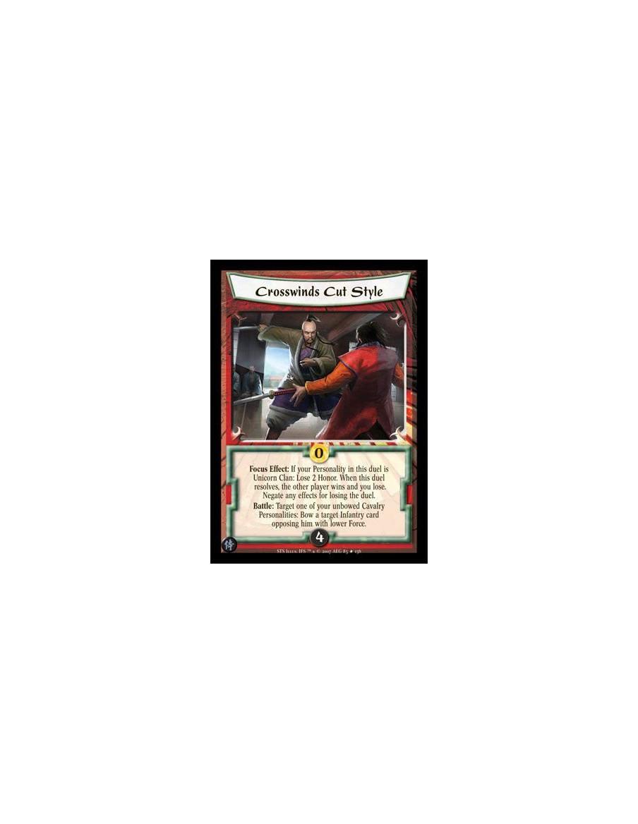 Crosswinds Cut Style FOIL  - Focus Effect: If your Personality in this duel is Unicorn Clan: Lose 2 Honor. When this duel resolv