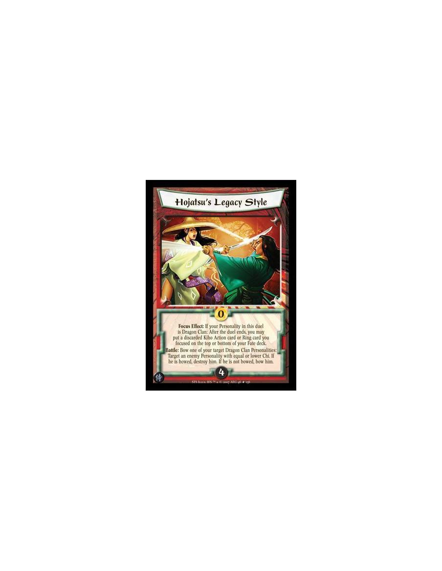 Hojatsu's Legacy Style FOIL  - Focus Effect: If your Personality in this duel is Dragon Clan: After the duel ends, you may put a