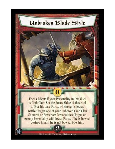 Unbroken Blade Style FOIL  - Focus Effect: If your Personality in this duel is Crab Clan: Set the Focus Value of this card to 5 