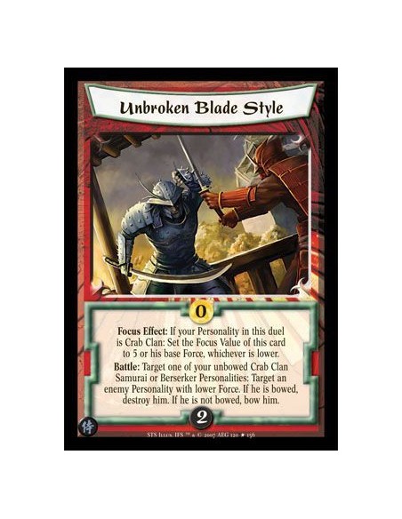 Unbroken Blade Style FOIL  - Focus Effect: If your Personality in this duel is Crab Clan: Set the Focus Value of this card to 5 